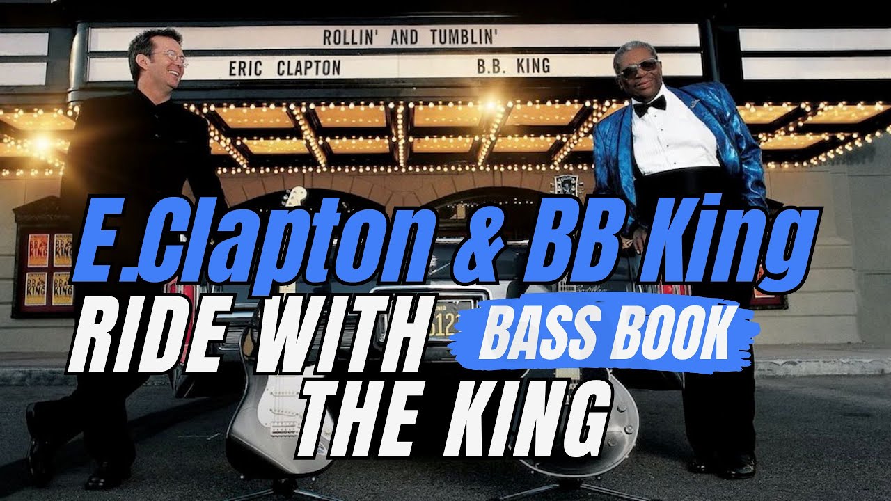 Ride With The King Bass Tab (Clapton & BB King) - with play along