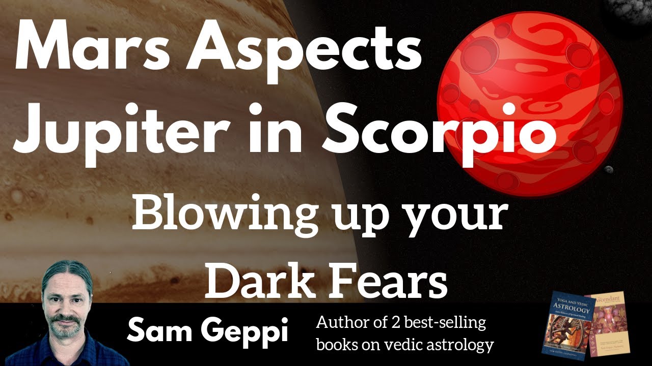 Mars Aspects Jupiter in Scorpio - Blowing up You Dark Fears