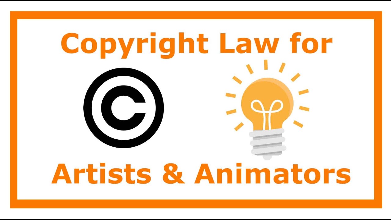 Copyright Law for Artists and Animators