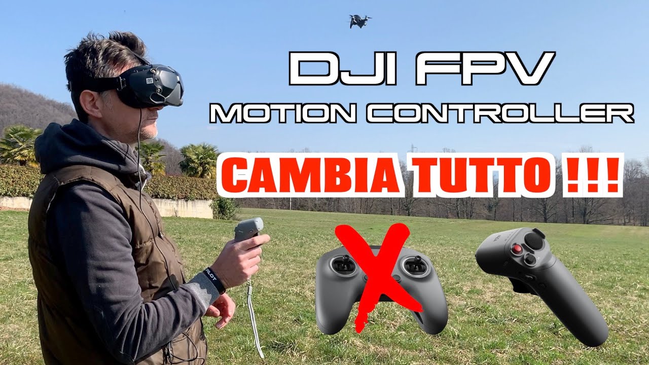 DJI FPV MOTION CONTROLLER - CAMBIA TUTTO !!!