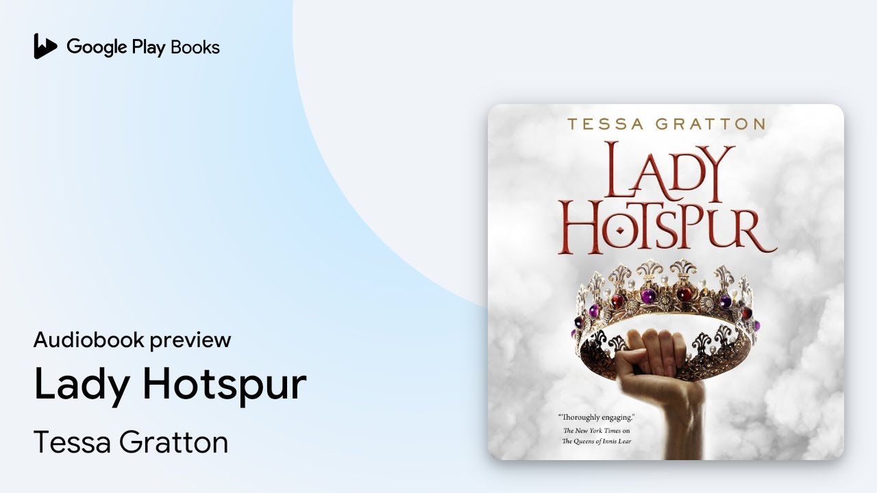 Lady Hotspur by Tessa Gratton &middot; Audiobook preview