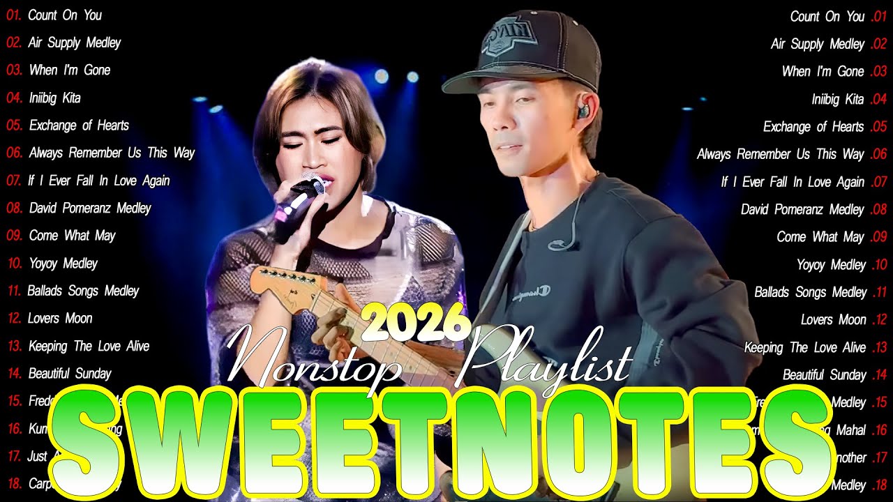 SWEETNOTES Music 2026 ✨ Best of OPM Love Songs 2025 💥 Sweetnotes Top Hits Tagalog Love Songs