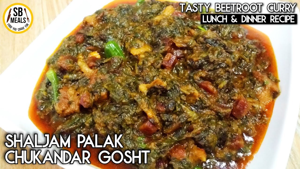 Shaljam Palak Chukandar Gosht Recipe | Shaljam Palak Chukandar Gosht | Beetroot Curry By SB - Meals