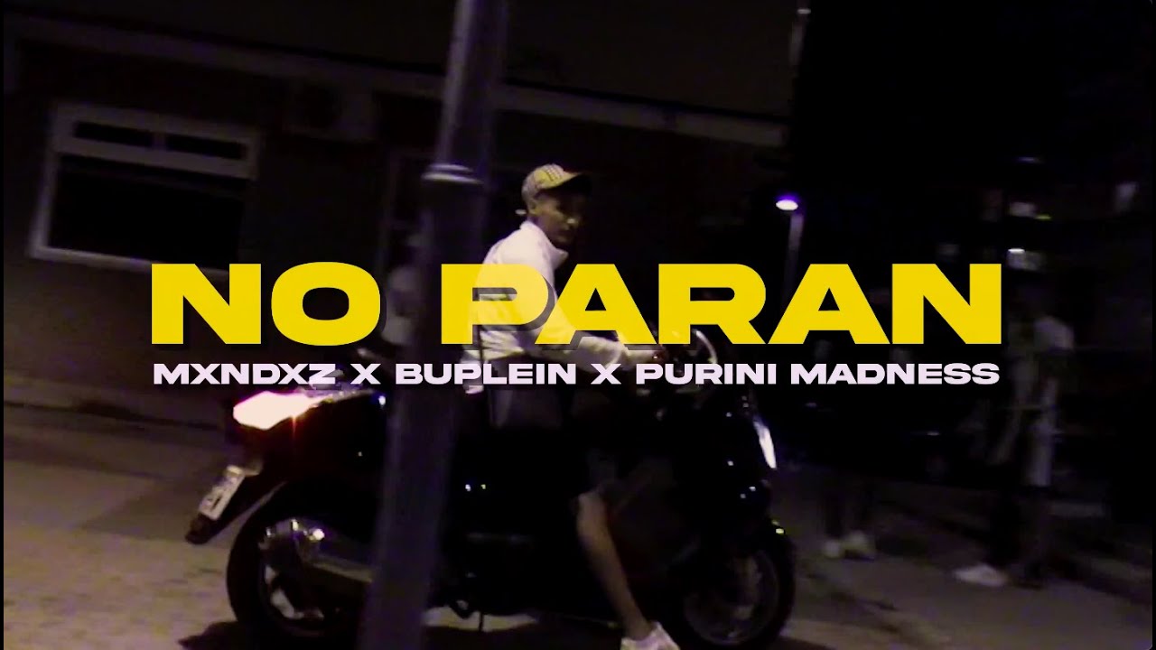 NO PARAN - MXNDXZ x BUPLEIN x PURINI MADNESS