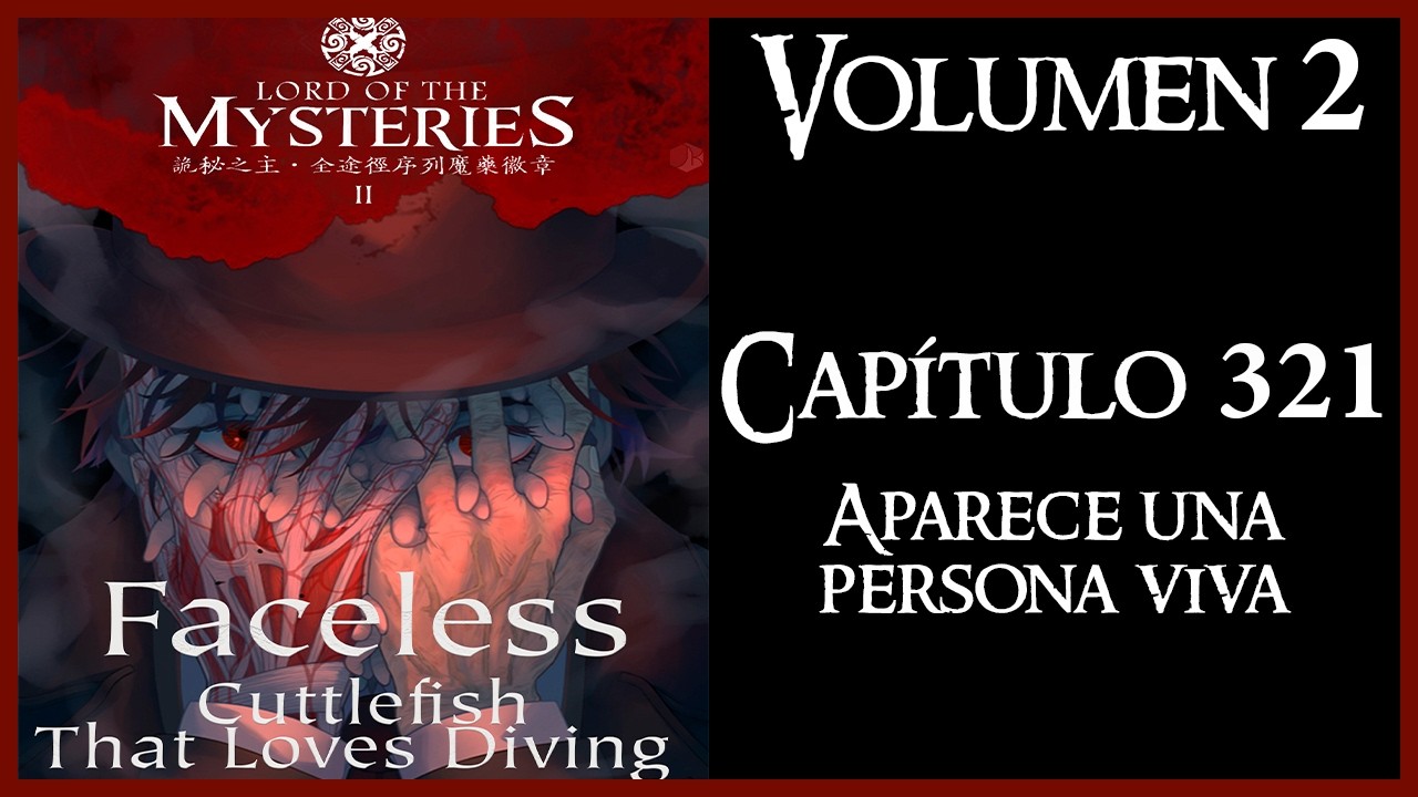 LORD OF THE MYSTERIES Volumen 2 Capítulo 321 - Aparece una persona viva