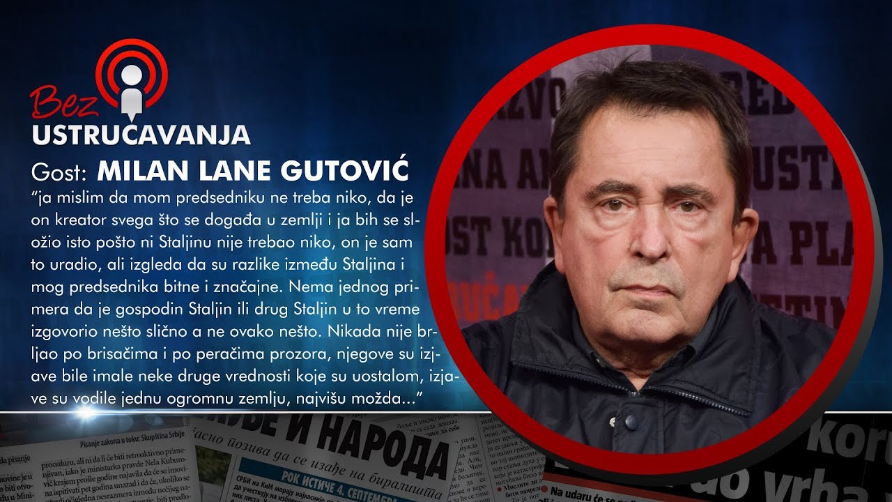 BEZ USTRUČAVANJA - Milan Lane Gutović: Dana&scaron;nji političari mućkaju kao &Scaron;ojić, u skladu sa propisima!