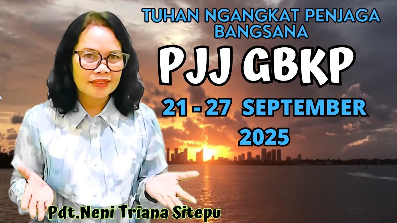 RENUNGAN PJJ GBKP MINGGU INI 21 - 27 SEPTEMBER 2025