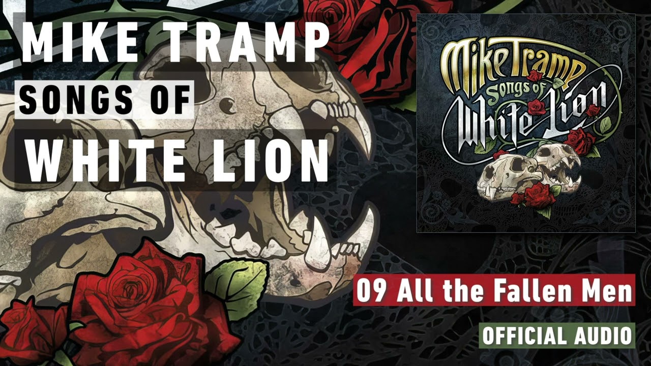 Mike Tramp - All the Fallen Men (Songs of White Lion - Audio)