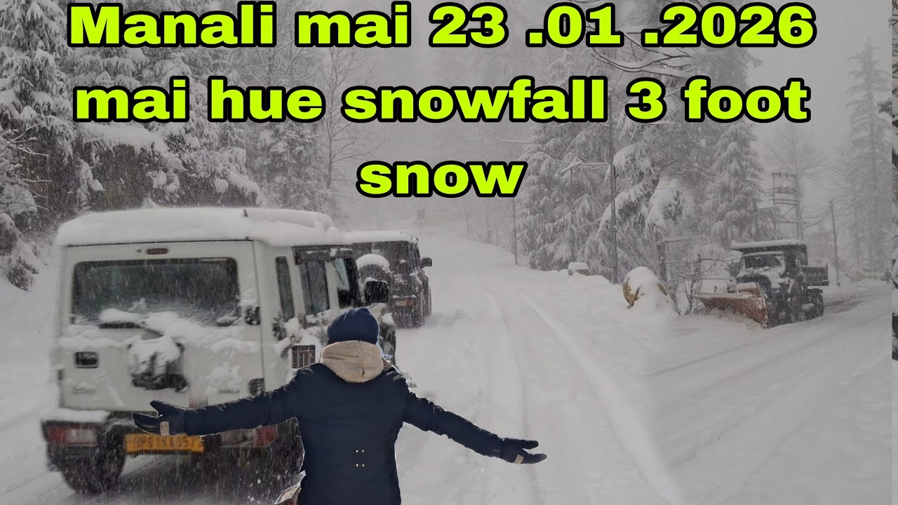 Manali mai season ki fast snowfall vo bhi etni jayada 3 foot