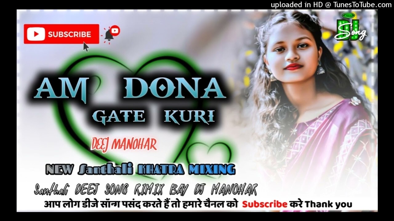#_am_dona_gate_kuri ☄️#_new_Santali_traditional_DJ_song