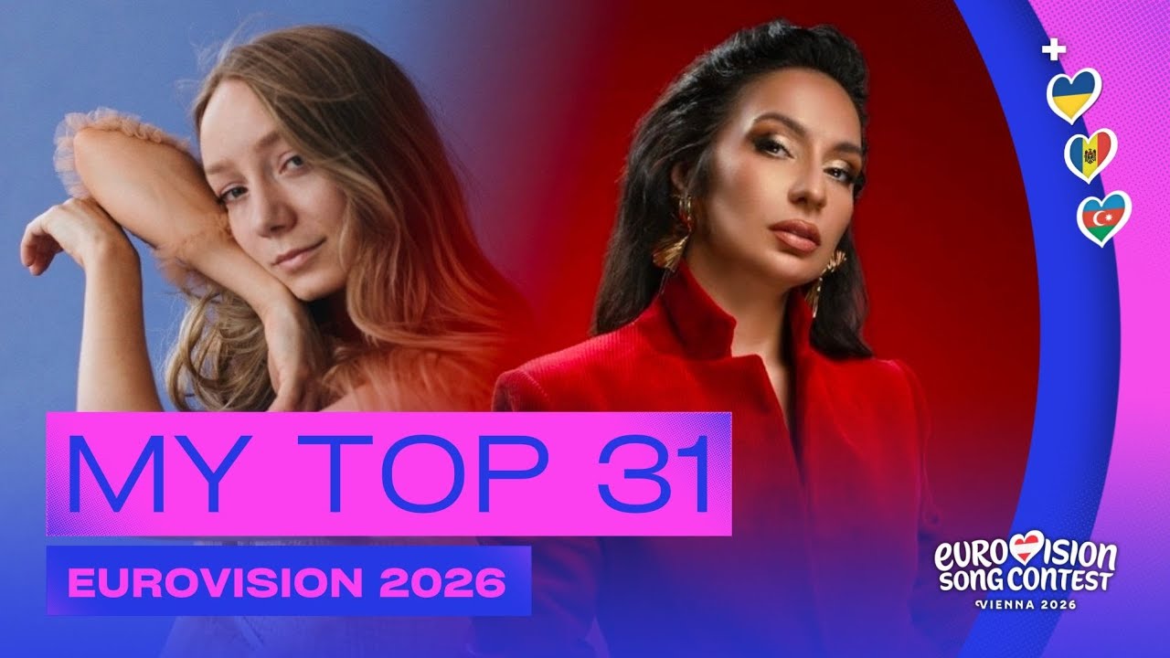 🇦🇹 Eurovision 2026: My Top 31 | NEW: 🇺🇦🇲🇩🇦🇿 (Ridnym / Viva, Moldova | REVAMP / JIVA - Just Go)