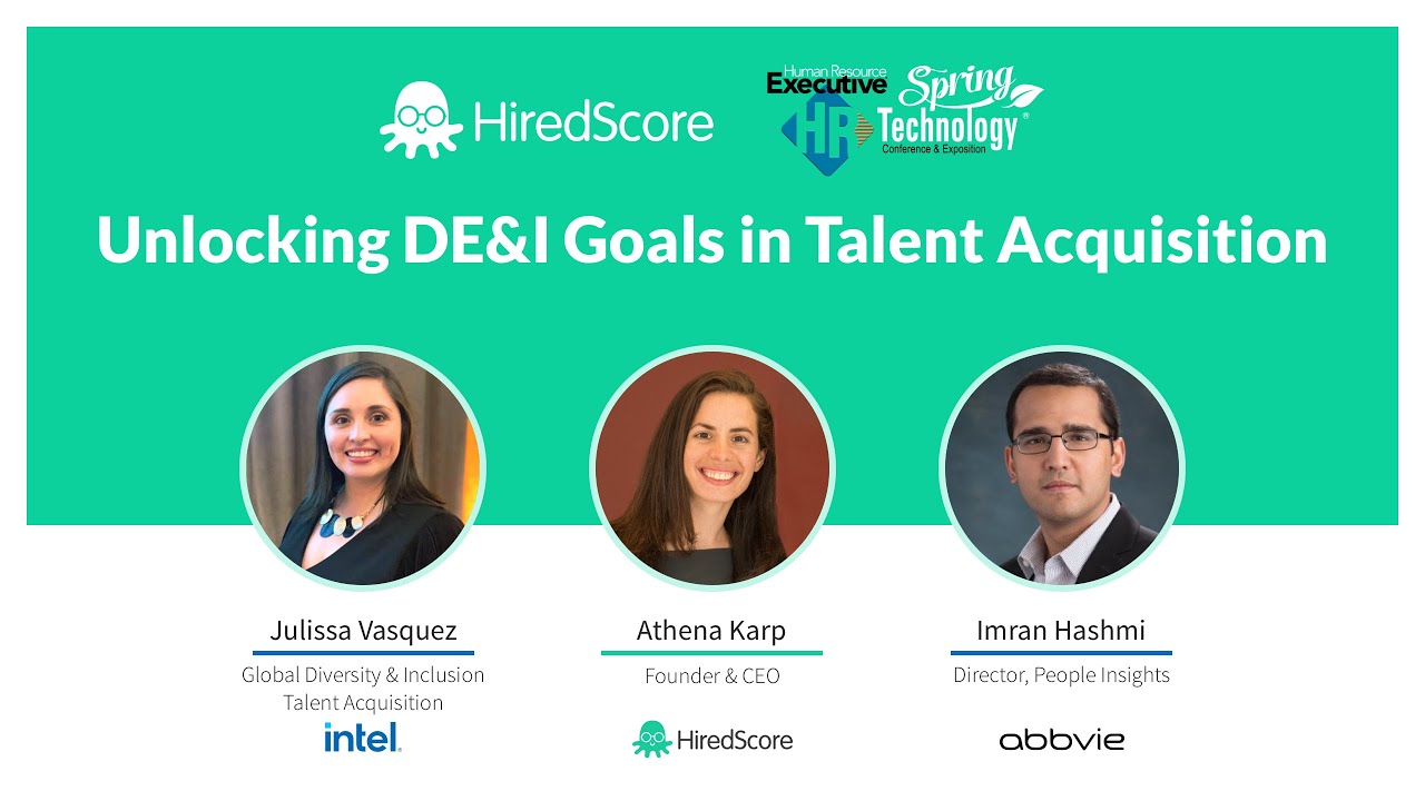 Unlocking DE&I Goals in Talent Acquisition w/ Athena Karp, Imran Hashmi & Julissa Vasquez