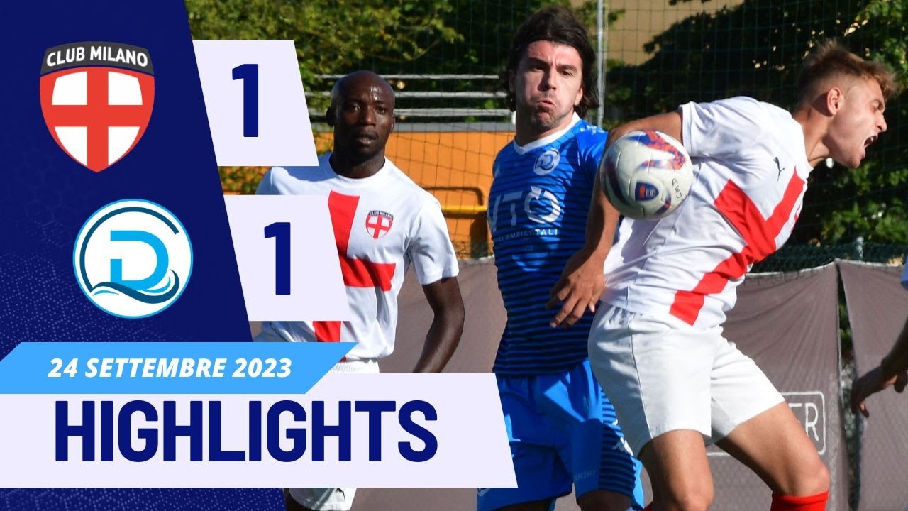 Highlights: Club Milano-Desenzano 1-1
