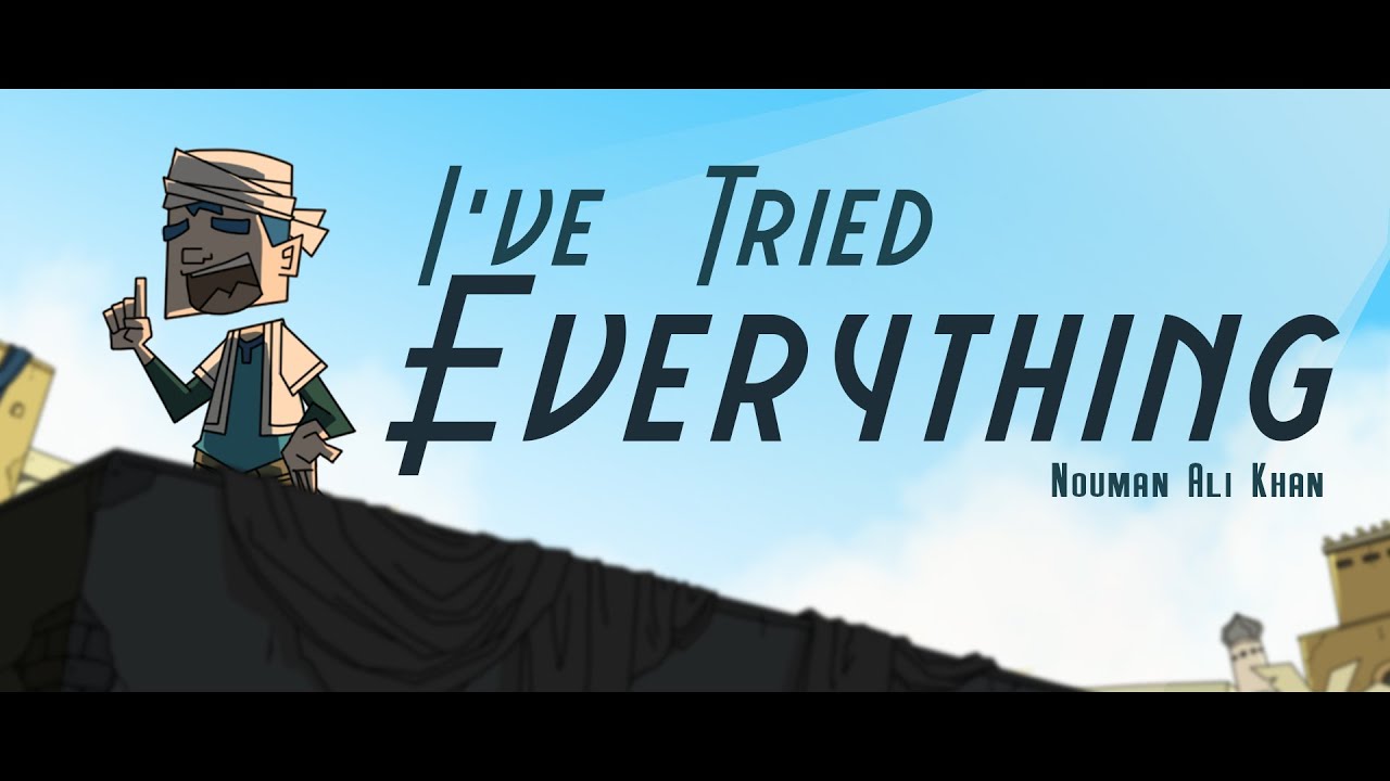 I've Tried Everything - DO NOT GIVE UP - Nouman Ali Khan