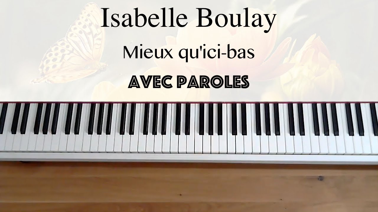 Isabelle Boulay - Mieux qu'ici-bas (avec paroles) - Piano