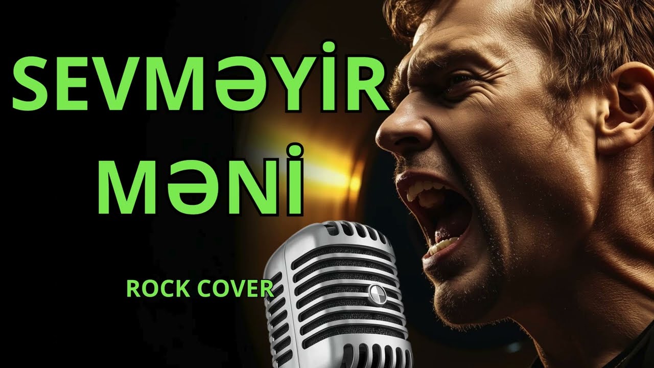 SEVMƏYİR MƏNİ |  ROCK COVER (tam fərqli ifa)