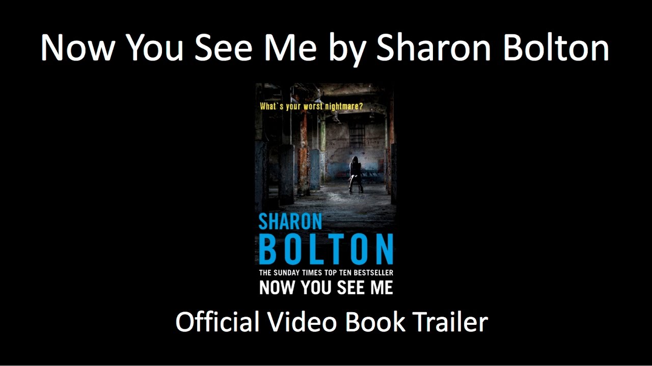 Official Book Trailer - Now You See Me by Sharon Bolton