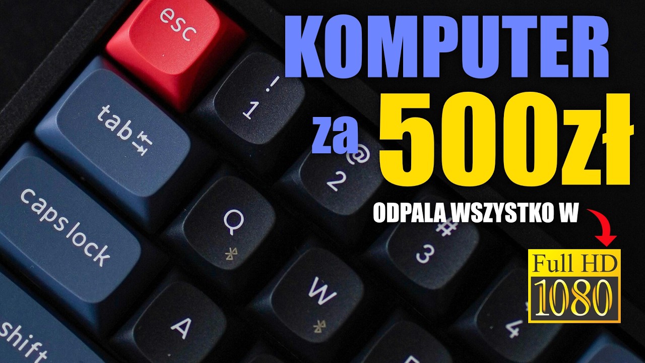 Komputer za 500 zł &ndash; odpali wszystko w Full HD