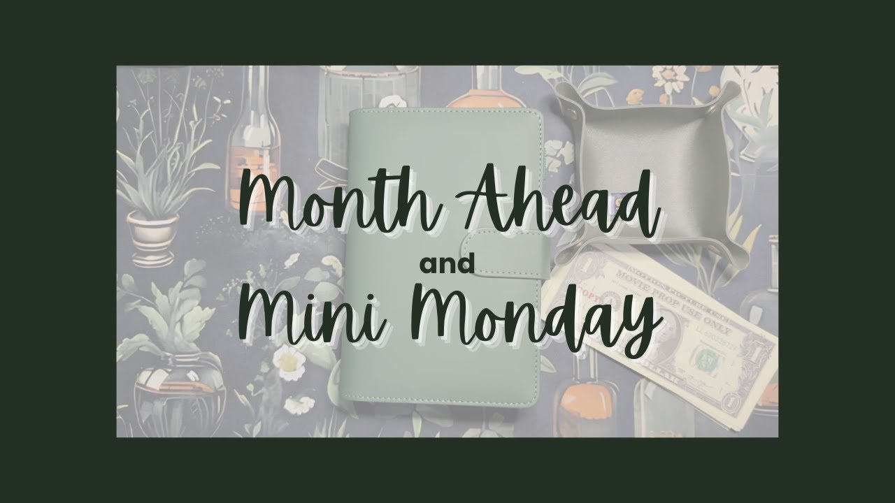 Month Ahead and Mini Monday