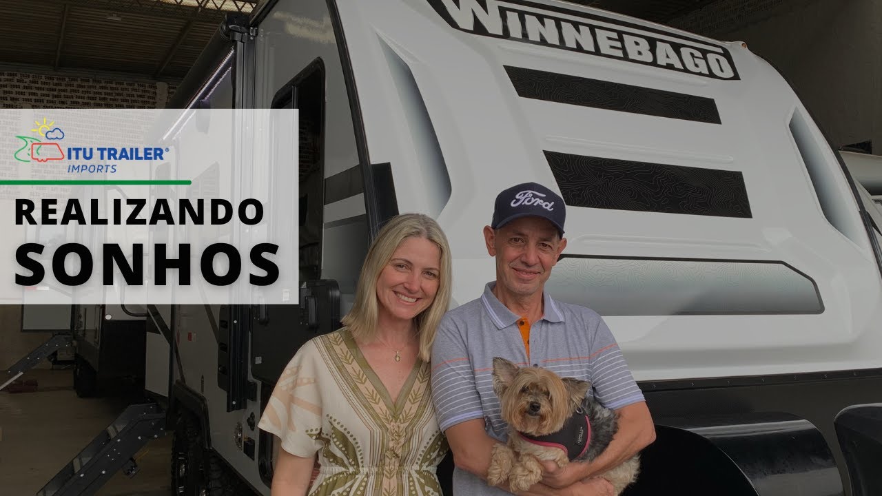 REALIZANDO SONHOS - Marcos e Cris (Winnebago 1720)