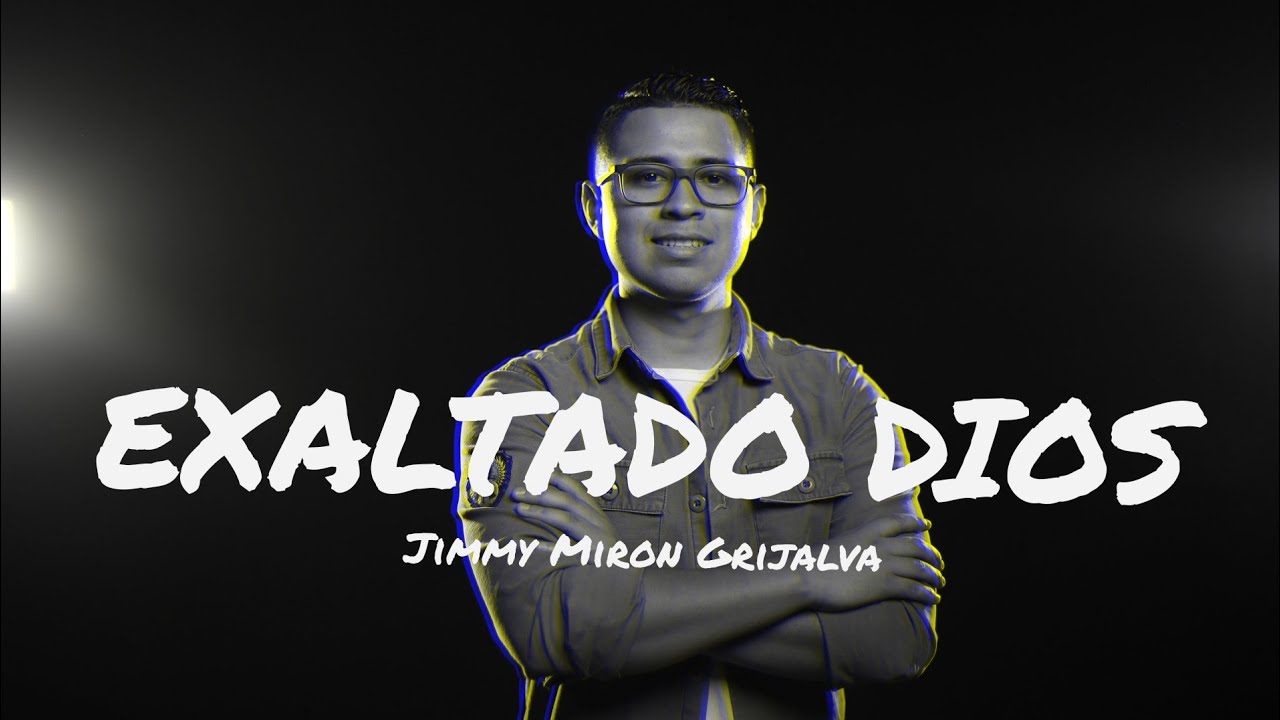 EXALTADO DIOS - JIMMY MIRON (LYRIC VIDEO)