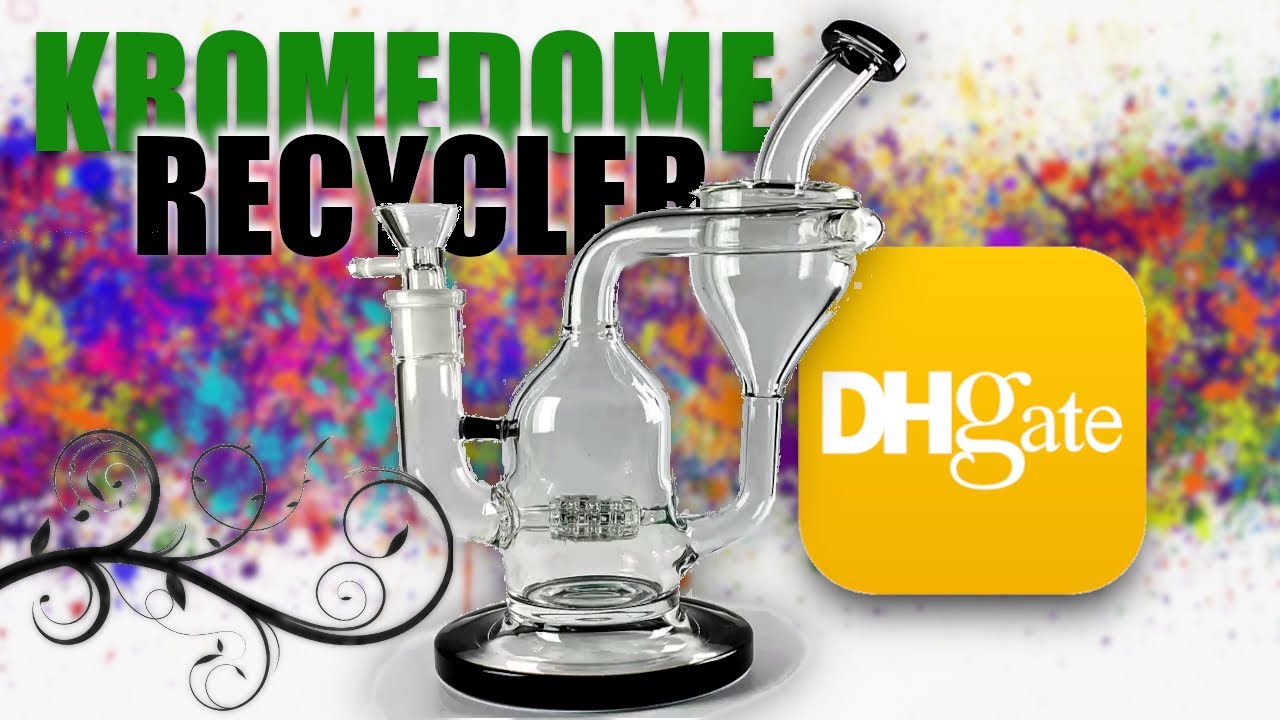 DHGate Kromedome Cyclonic Recycler: A 420FRGLST Joint - ft. YLLVape Angus & JCVap Pockety Previews!