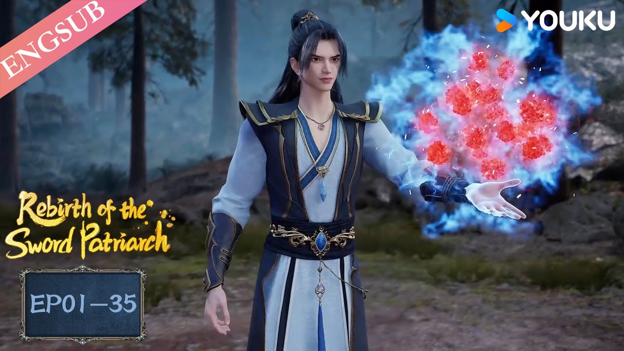 【Rebirth of the Sword Patriarch】EP01-35 | Chinese Fantasy Anime | YOUKU ANIMATION