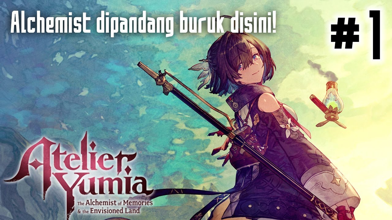 BERKENALAN DENGAN WAIFU BARU, YUMIA - Atelier Yumia Indonesia Part 1