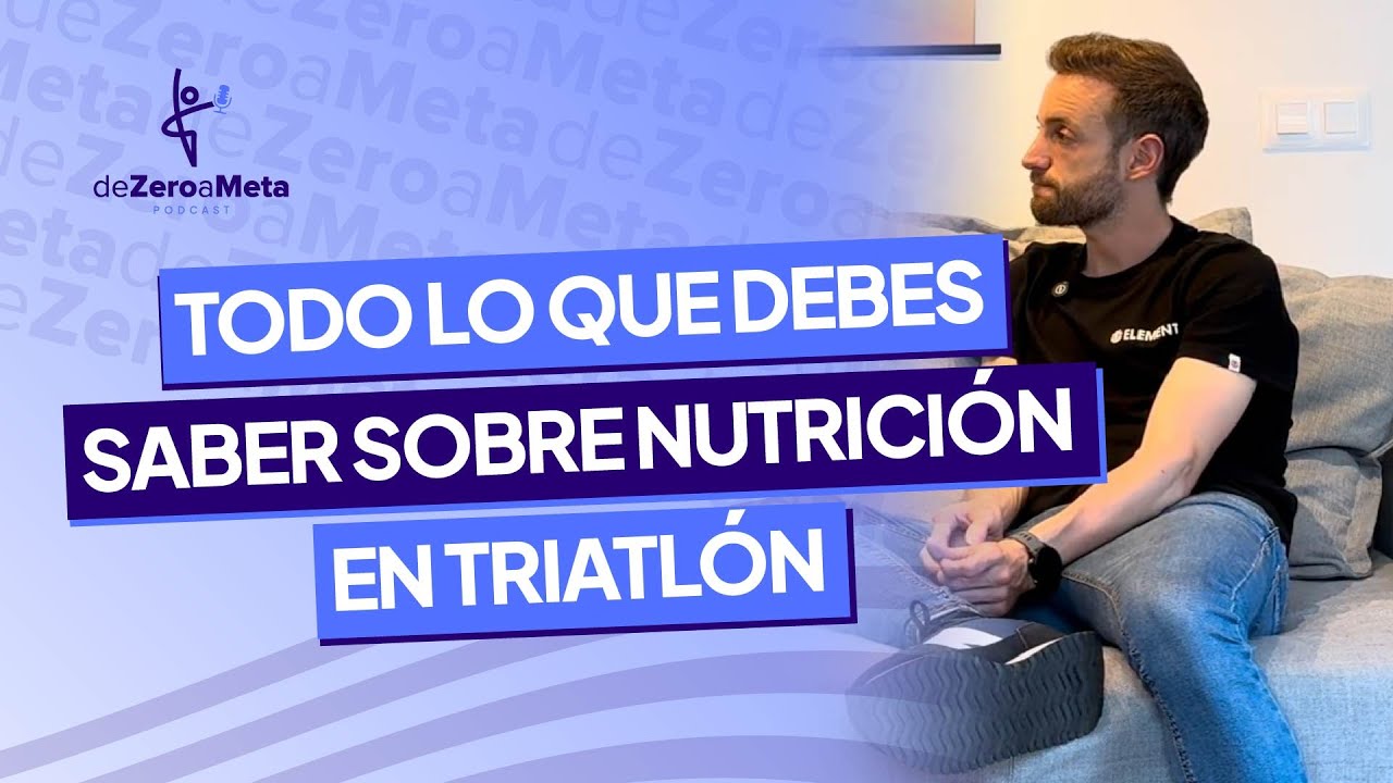 #30 Todo lo que debes saber sobre nutrición en triatlón | Con experto nutrición y resistencia.