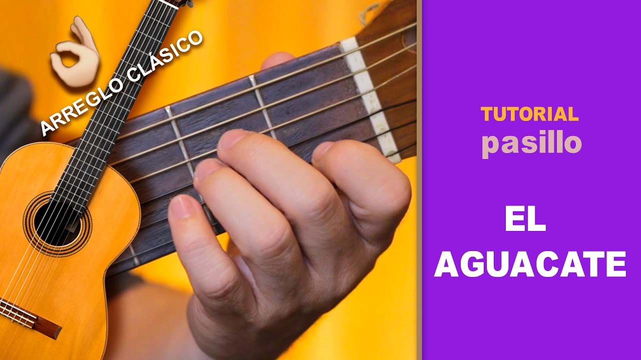 EL AGUACATE PASILLO TUTORIAL EN GUITARRA (the avocado GUITAR TUTORIAL)