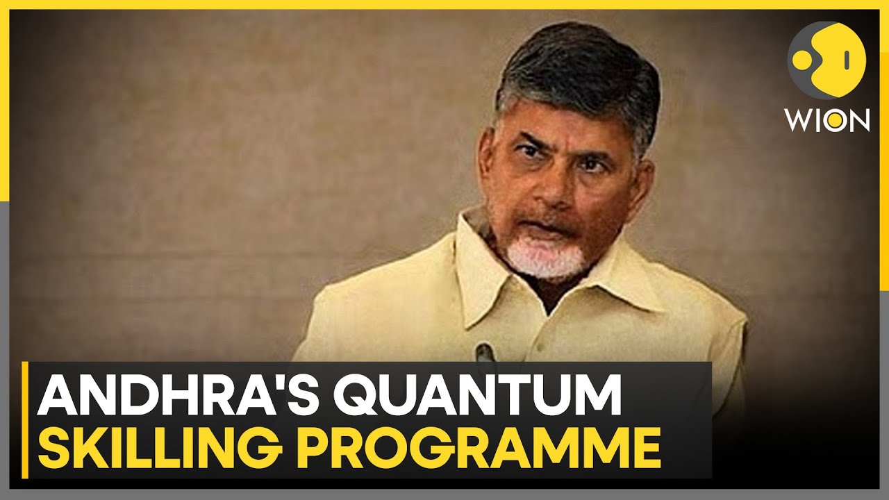 Andhra Pradesh CM N. Chandrababu Naidu Launches World's Largest Quantum Skilling Programme | WION