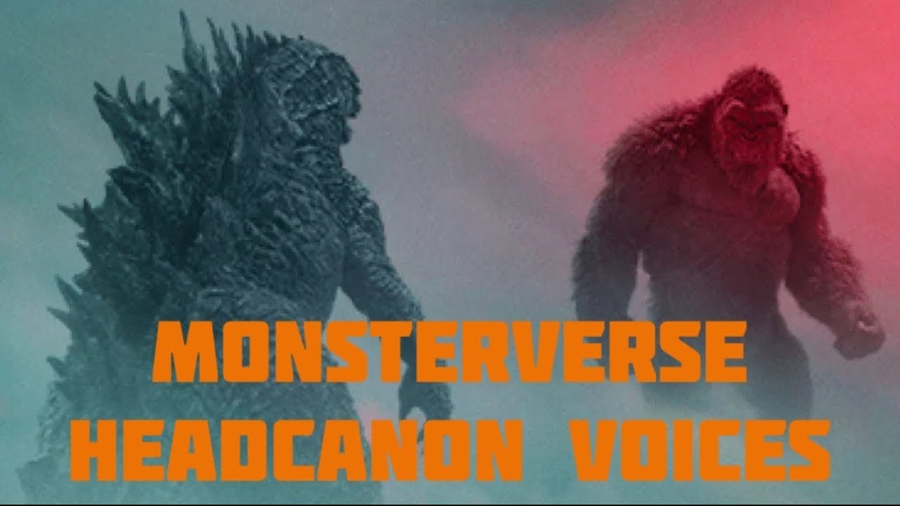 MonsterVerse Headcanon Voices