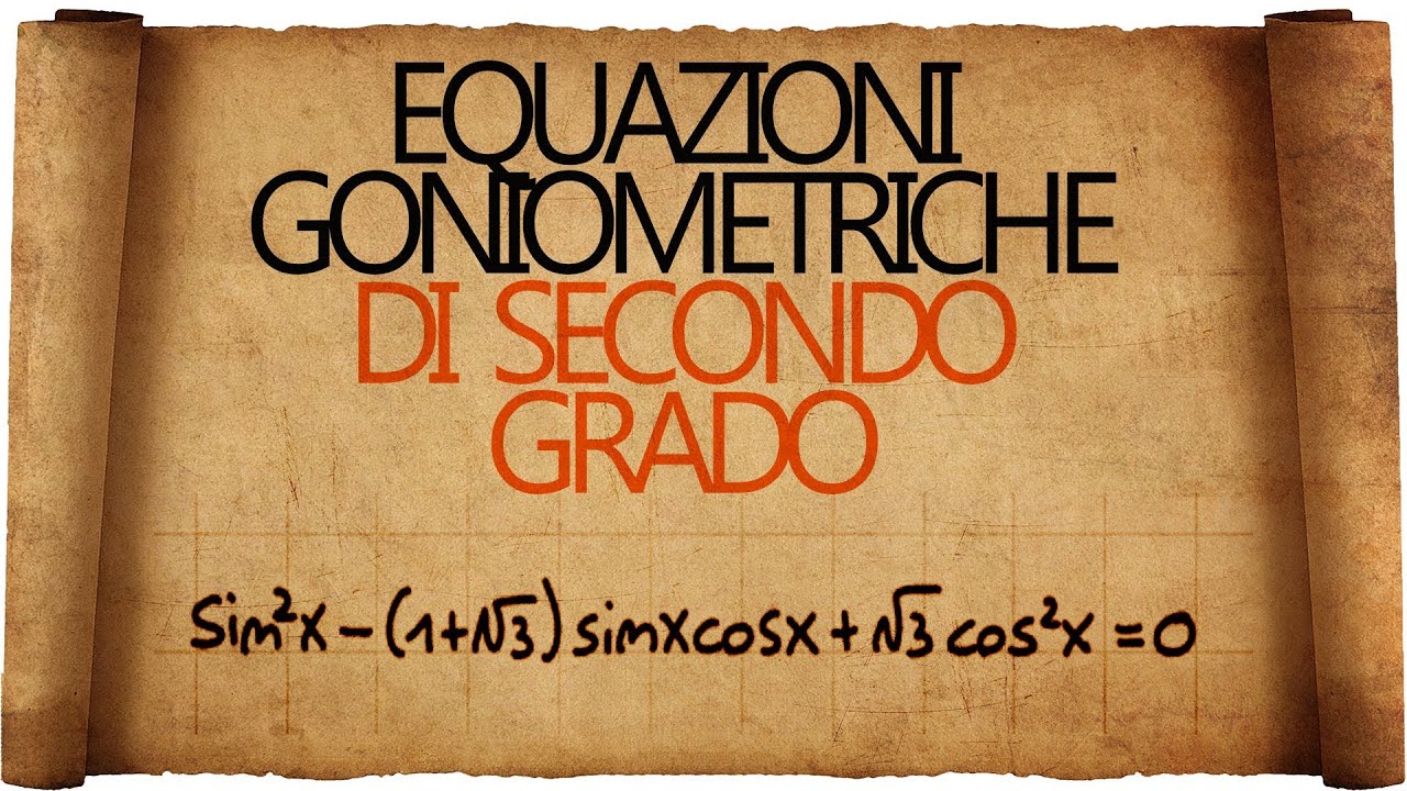 Equazioni e Disequazioni Goniometriche di Secondo Grado