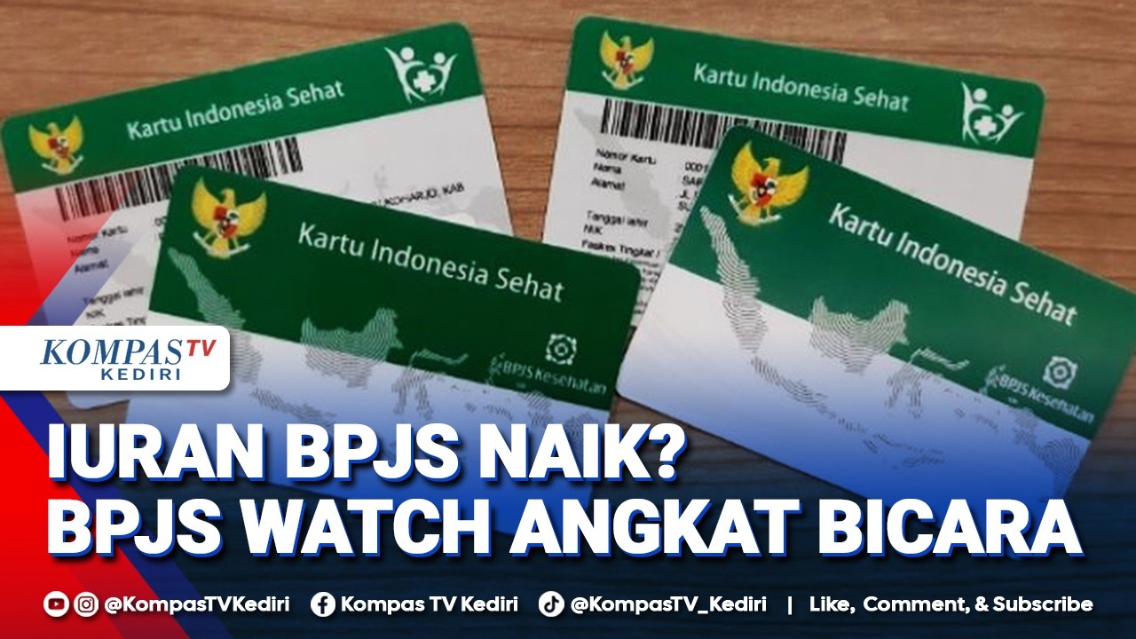 [FULL] Rencana Kenaikan Iuran BPJS Kesehatan, Ini Tanggapan BPJS Watch