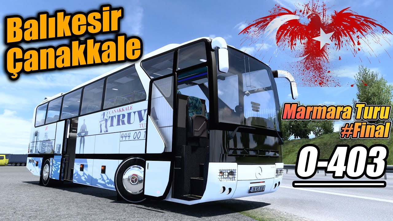 Balıkesir - Çanakkale Seferi !! Marmara Turu #Final | Ets2 1.48 Türkiye Haritası !!