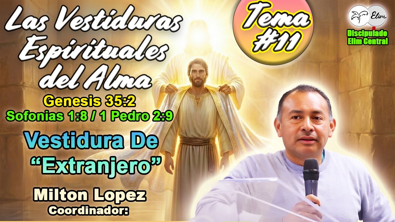 Las Vestiduras Espirituales del Alma Tema #11