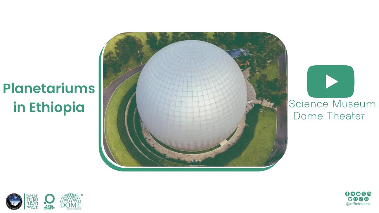 Planetariums in Ethiopia and Africa Gateways to Science, Culture and the Cosmos