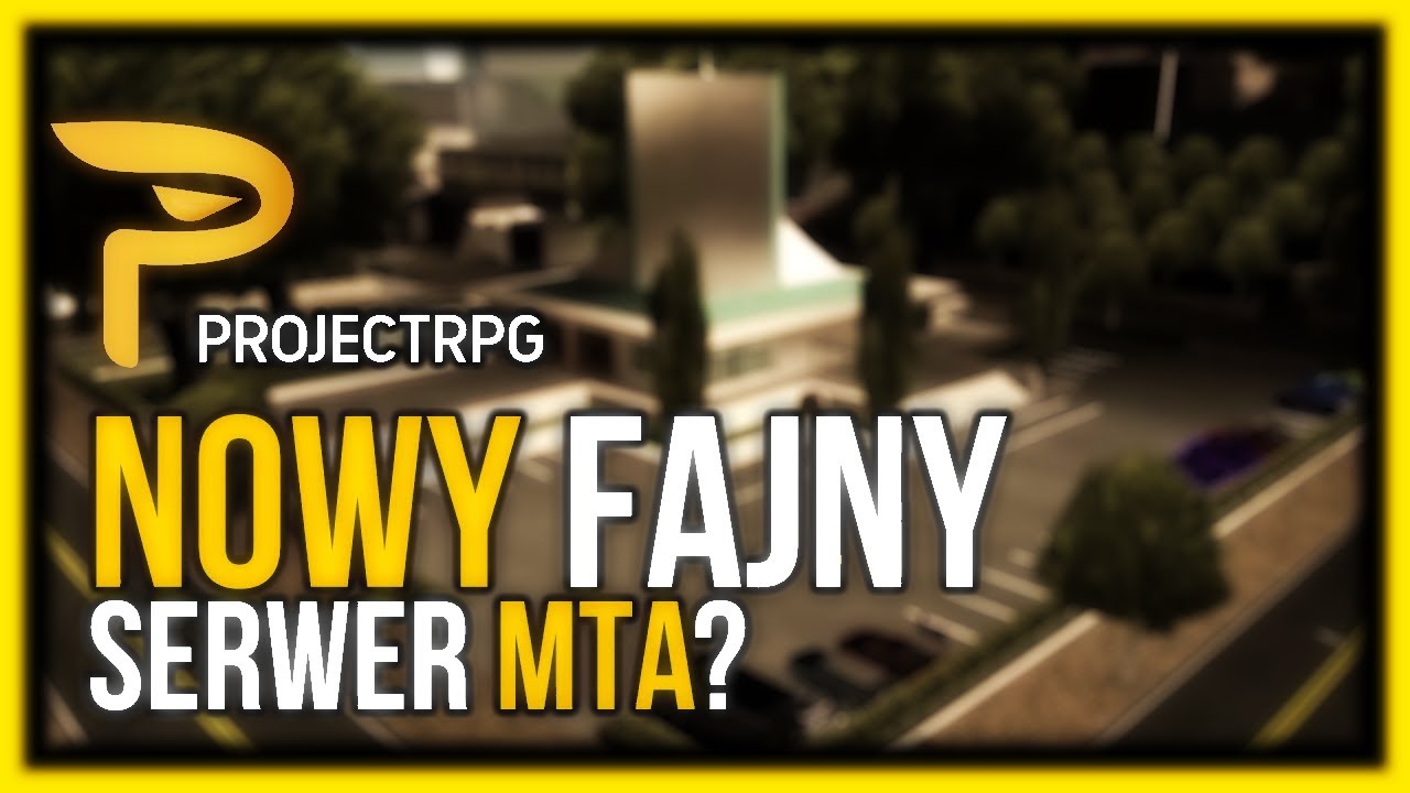 #1 ProjectRPG - Nowy fajny serwer MTA? 🤔