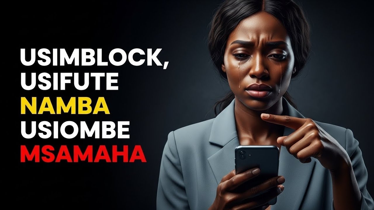 Usimblock, Usifute Namba Yake, Usiombe Msamaha — Fanya Hivi Badala Yake