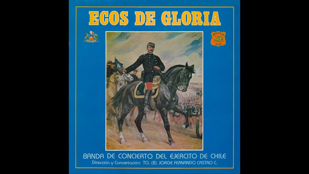 Himnos y Marchas Militares Chilenas | LP Ecos de Gloria 1979 - Banda De Concierto Ejército De Chile