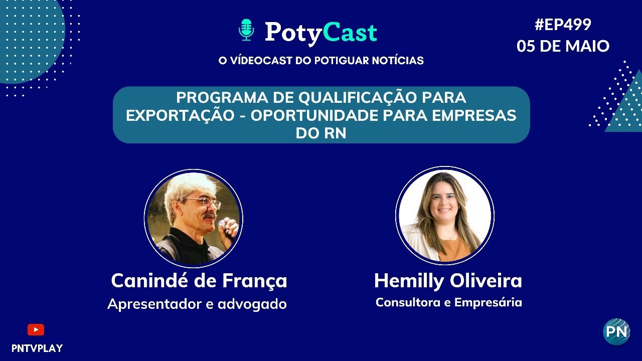 #EP499 PotyCast -  Programa de Qualificação para Exportação do RN (PEIEX-RN).