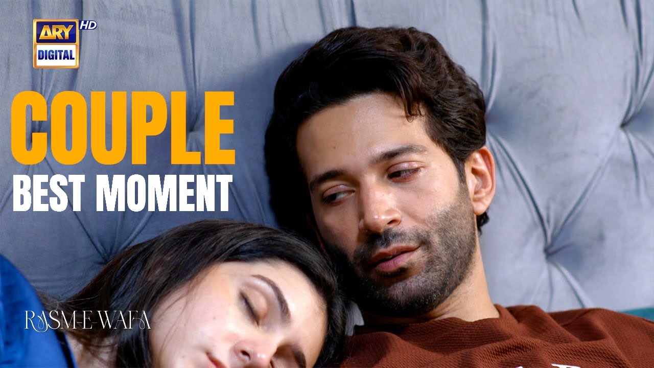 Rasm e Wafa Episode 35 | Couple Best Moment | ARY Digital