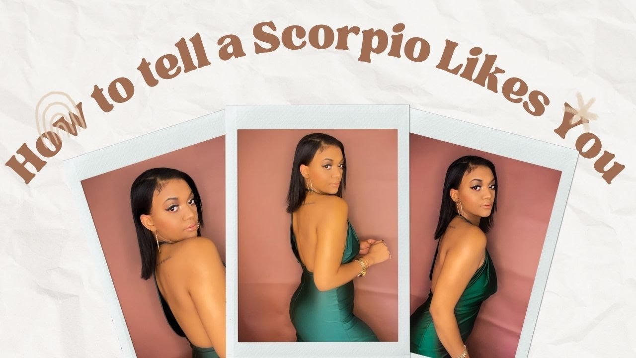 How To Know If A Scorpio Likes You