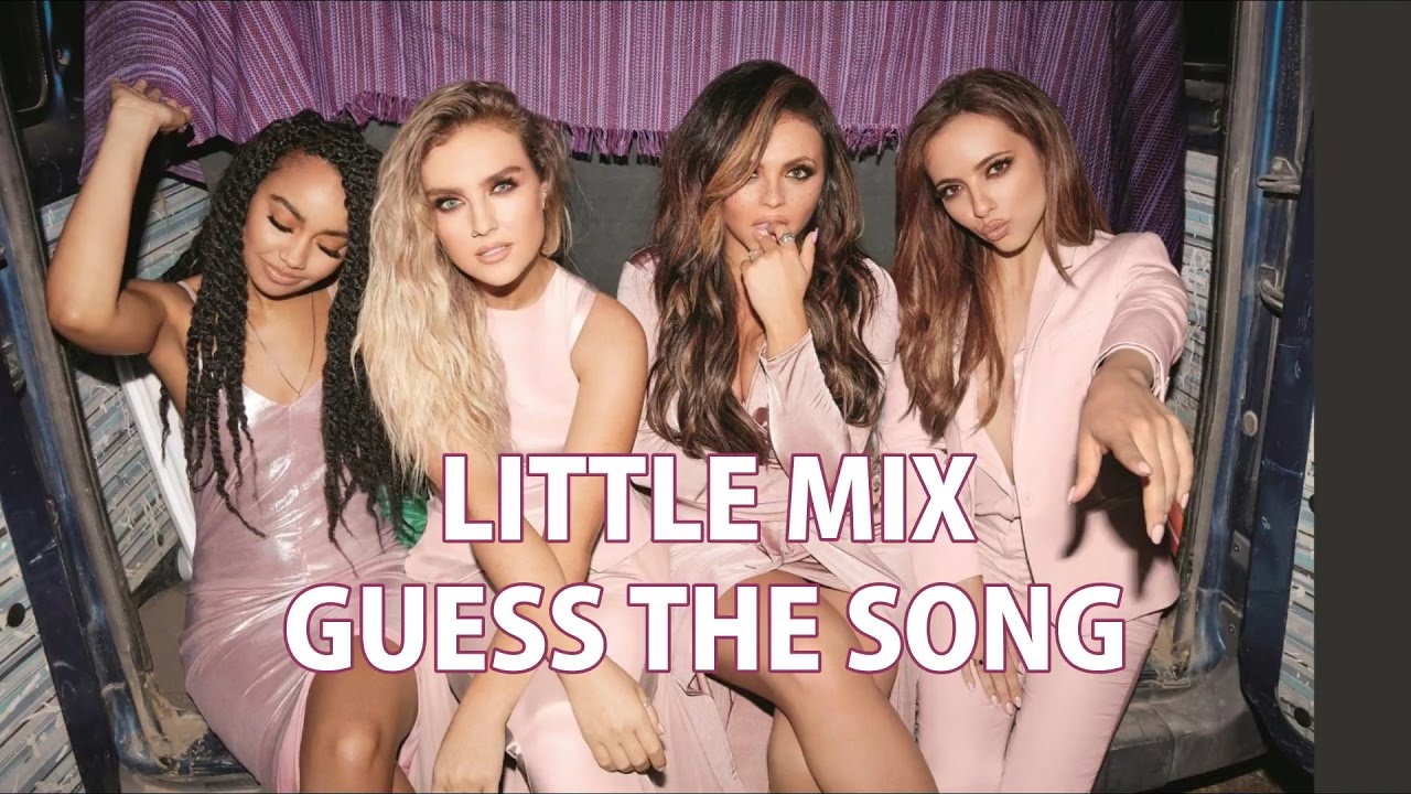 Can you guess the LITTLE MIX song by it's first 5 seconds? (Upbeat Ver.)