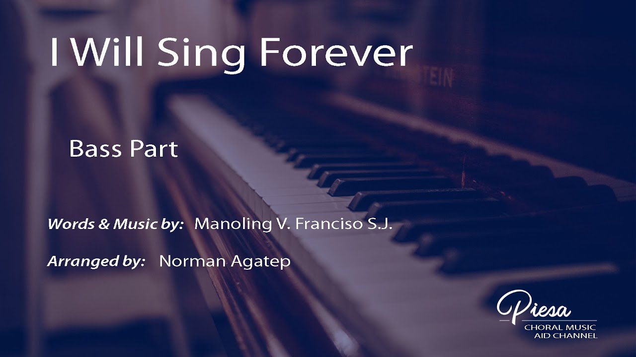 I Will Sing Forever (Arr Norman Agatep) - Bass