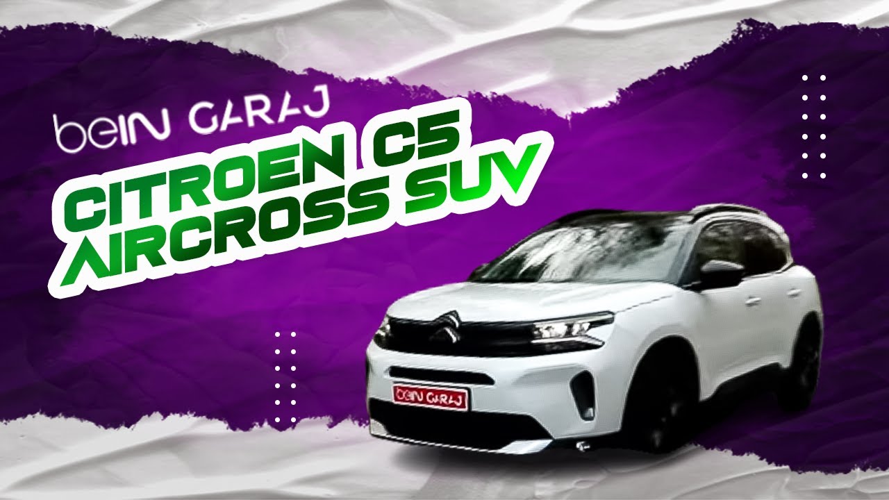 Haftanın Aracı: Citroen C5 Aircross SUV | Gökhan Telkenar & Ceyhan Eryalaz | beIN GARAJ