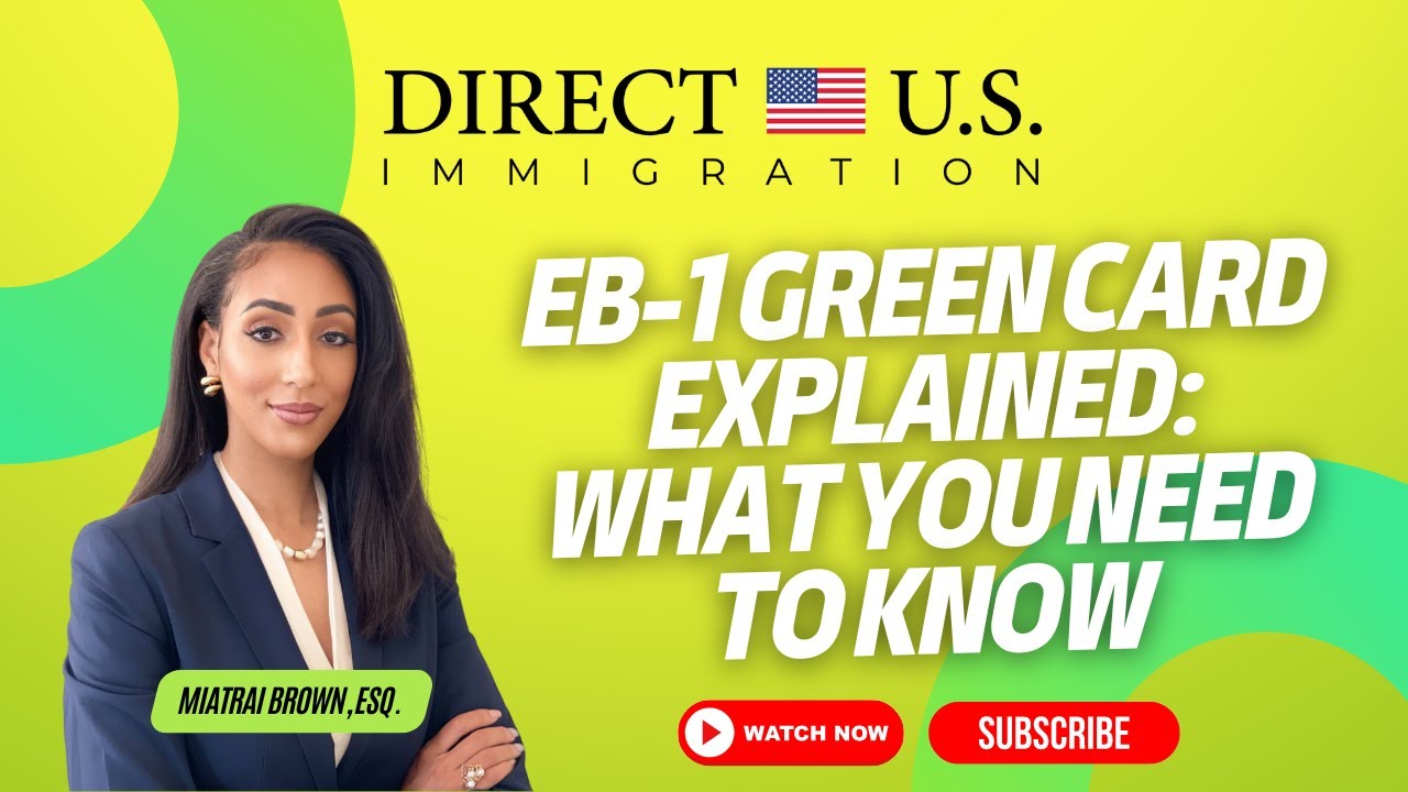 EB-1 Green Card Explained: What You Need to Know | EB-1 green card | Direct U.S. Immigration