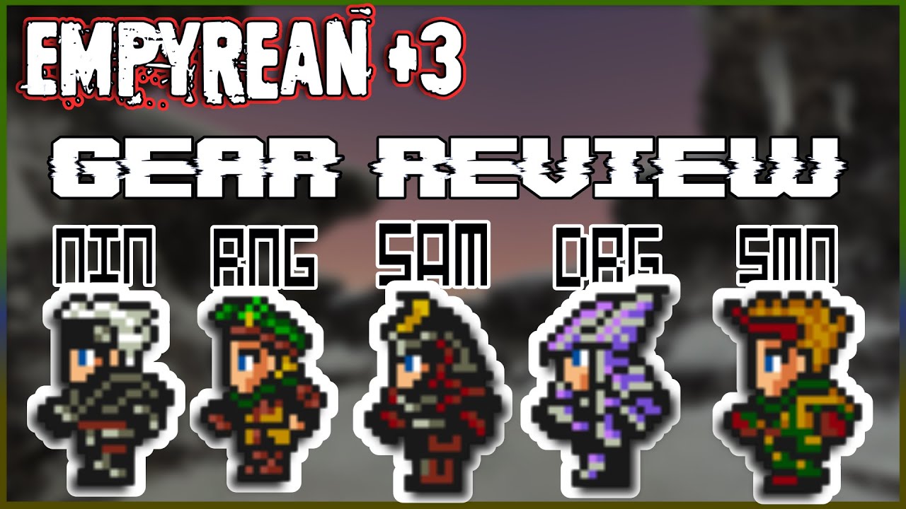 FFXI Empyrean+3 Set Review PART 3 ~ NIN RNG SAM DRG SMN