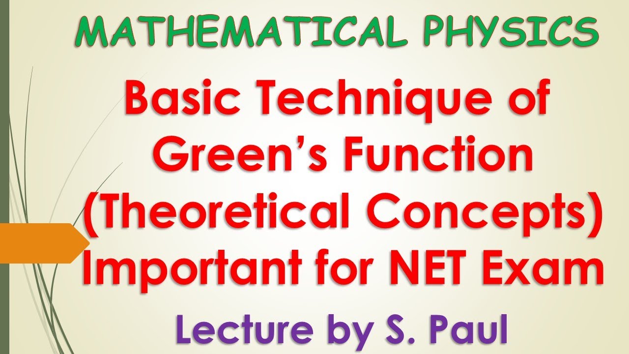 LECTURE - 01 | Basic Technique of Green's Function | Mathematical Physics | NET | GATE | TIFR | JEST