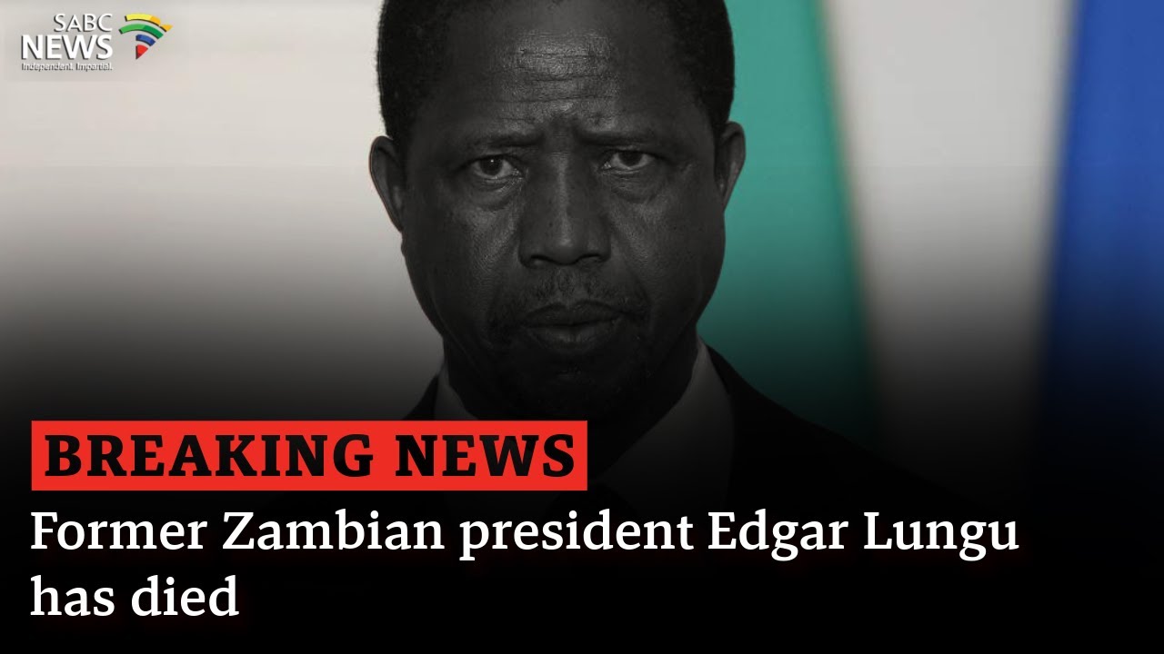 Former Zambian president Edgar Lungu has died